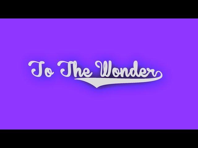 To The Wonder (Dual With Aura)