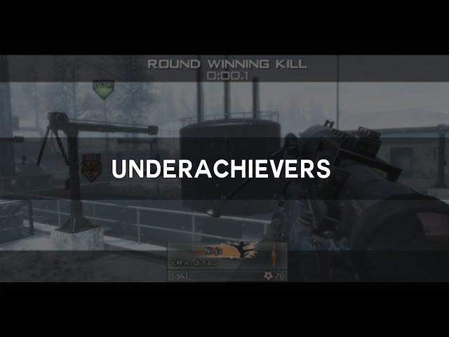 Underachievers.