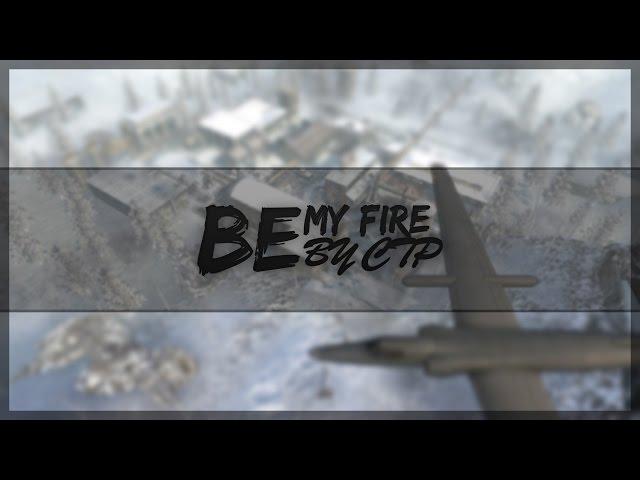 Be My Fire - By CTP #J3EC (1 Year of Editing!)