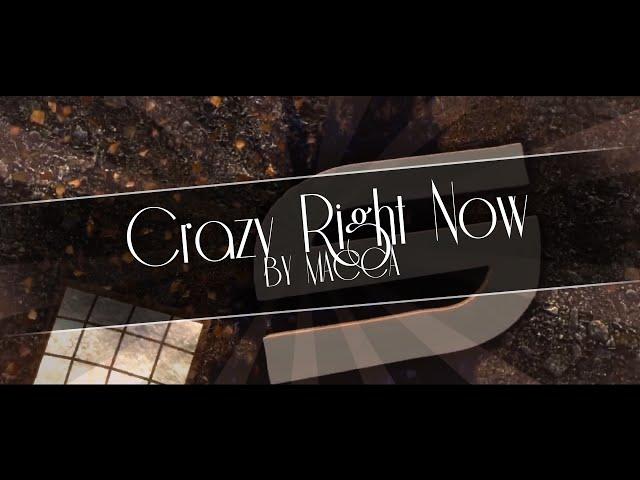 Crazy Right Now [Dual With Myst] #SPYEC