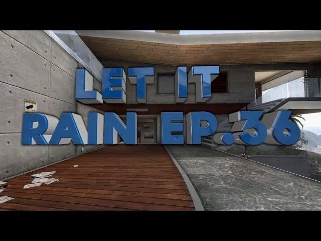 FaZe Rain: Let it Rain - Episode 36