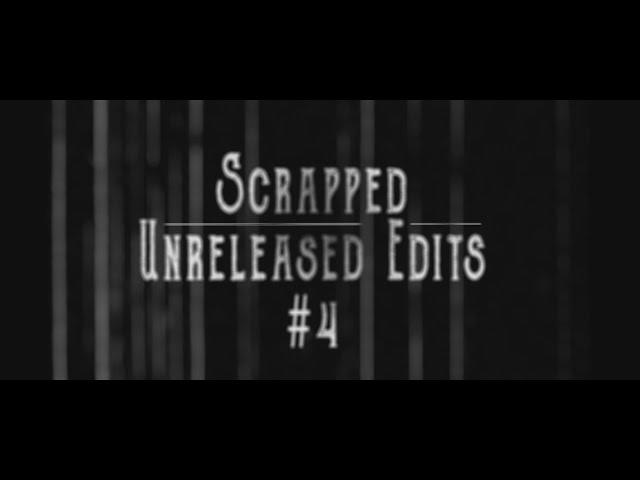 Vey - Scrapped / Unreleased Edits #4