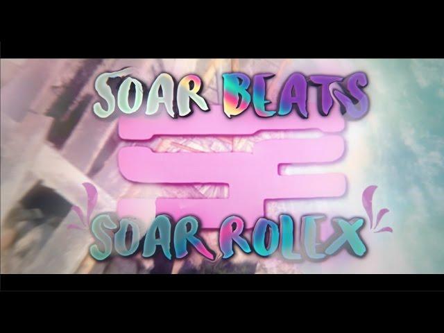 Introducing SoaR Beats! ft. SoaR Rolex